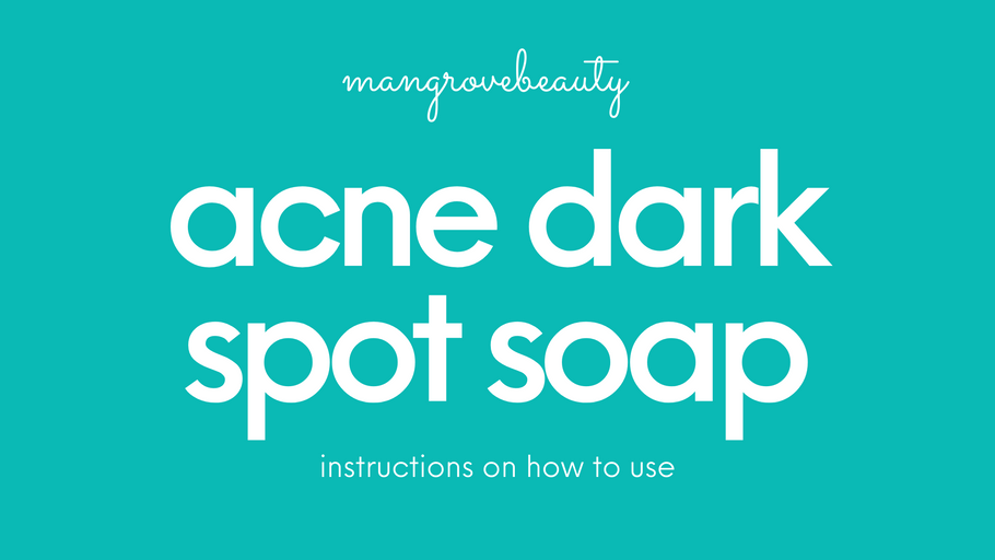 How To Use Mangrove Beauty's Dark Spot Soap